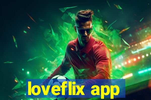 loveflix app